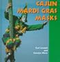 Cajun Mardi Gras Masks (Folk Art and Artists)