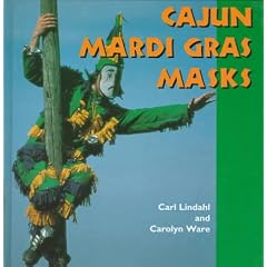 Cajun Mardi Gras Masks (Folk Art and Artists (Hardcover))