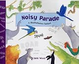 Noisy Parade: A Hullabaloo Safari