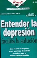 Entender la Depresion Facilita la Solucion