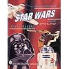 Collecting Star Wars Toys 1977-Present: An Unauthorized Practical Guide (A Schiffer Book for Collectors)