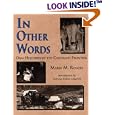 In Other Words: Oral Histories of the Colorado Frontier by Maria M. Rogers