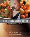The Breakaway Japanese Kitchen: Inspired New Tastes