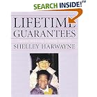 Lifetime Guarantees : Toward Ambitious Literacy Teaching by Shelley Harwayne