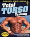 Total Torso Training (Gold's Gym Essentials, 2)