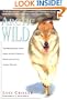 Arctic Wild: The Remarkable True Story of One Couple's Adventures Living Among Wolves