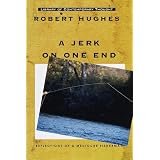 A Jerk on One End: Reflections of a Mediocre Fisherman (Library of Contemporary Thought)