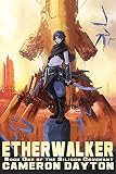 Etherwalker (The Silicon Covenant Book 1)
