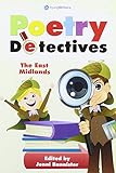 Poetry detectives. The East Midlands