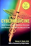 Cybermedicine: How Computing Empowers Doctors and Patients for Better Care, Revised and Updated