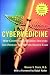 Cybermedicine: How Computing Empowers Doctors and Patients for Better Care, Revised and Updated