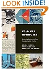 Cold War Hothouses: Inventing Postwar Culture, from Cockpit to Playboy