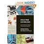 Cold War Hothouses: Inventing Postwar Culture, from Cockpit to Playboy