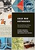 Cold War Hothouses: Inventing Postwar Culture, from Cockpit to Playboy