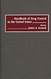 Handbook of Drug Control in the United States