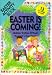 Easter Is Coming