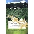 The Vineyard: The Pleasures and Perils of Creating an American Family Winery