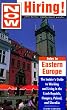 Now Hiring! Jobs in Eastern Europe: The Insider's Guide to Working and Living in the Czech Republic, Hungary, Poland, and Slovakia (Now Hiring! Jobs in Eastern Europe)