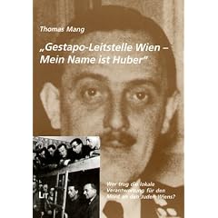 Gestapo-Leiststelle Wien - Mein Name ist Huber