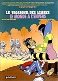 Le Vagabond des Limbes, tome 27 : Le Monde à l envers