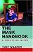 The Mask Handbook