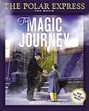 The Polar Express: The Movie: The Magic Journey: Deluxe Storybook