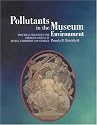 Pollutants in the Museum Environment