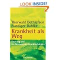 Krankheit als Weg.: Deutung und Be-Deutung der Krankheitsbilder