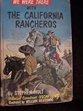 WE WERE THERE WITH THE CALIFORNIA RANCHEROS (WE WERE THERE)