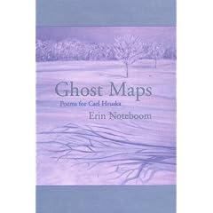 Ghost Maps: Poems for Carl Hruska