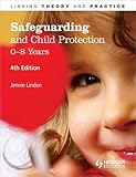 Safeguarding and child protection. 0-8 years