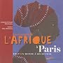 Les carnets de l'Afrique � Paris