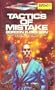 Tactics of Mistake: A Dorsai Novel