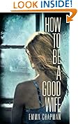 How To Be a Good Wife