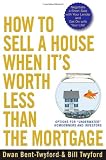 How To Sell A House When Its Worth Less Than The Mortgage Options For Underwater Homeowners And Investors