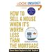 How to Sell a House When It's Worth Less Than the Mortgage: Options for "Underwater" Homeowners and Investors