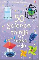 50 Science Things to Make and Do (Usborne Activities)