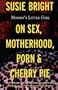 Mommy's Little Girl: On Sex, Motherhood, Porn, and Cherry Pie