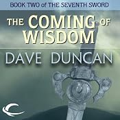 The Coming of Wisdom | Dave Duncan
