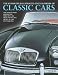 The Complete Illustrated Encyclopedian Of Classic Cars complete Illustraetd Encyclopd