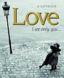 Love : I see only you ...