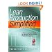 Lean Production Simplified, Second Edition: A Plain-Language Guide to the World's Most Powerful Production System