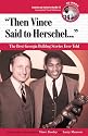 Then Vince Said to Herschel: The Best Georgia Bulldog Stories Ever Told with CD (Best Sports Stories Ever Told)
