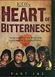 Heart of Bitterness - Part 1 & 2
