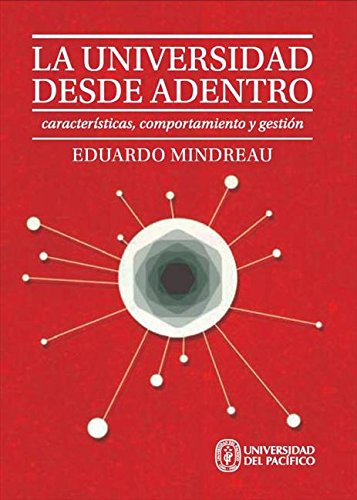 La universidad desde adentro: características, comportamiento y gestión (Spanish Edition)