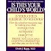 Is This Your Child's World? How You Can Fix the Schools and Homes That Are Making Your Children Sick