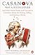 Casanova Was a Book Lover: And Other Naked Truths Provocative Curiosities abt Writing Selling Reading Books