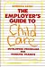 The Employer's Guide to Child Care: Developing Programs for Working Parents