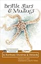Brittle Stars & Mudbugs: An Uncommon Field Guide to Northwest Shorelines & Wetlands
