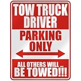  TOW TRUCK DRIVER PARKING ONLY  PARKING SIGN OCCUPATIONS